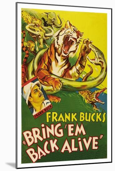 Bring 'Em Back Alive-null-Mounted Art Print