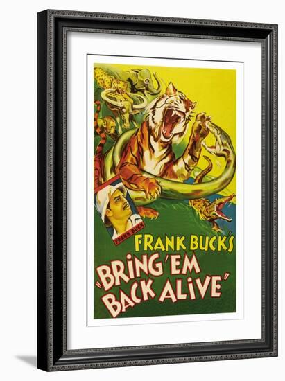 Bring 'Em Back Alive-null-Framed Premium Giclee Print