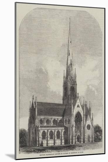 British Protestant Church in Course of Erection at Nice-null-Mounted Giclee Print