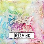 Dream Big-Britt Hallowell-Art Print