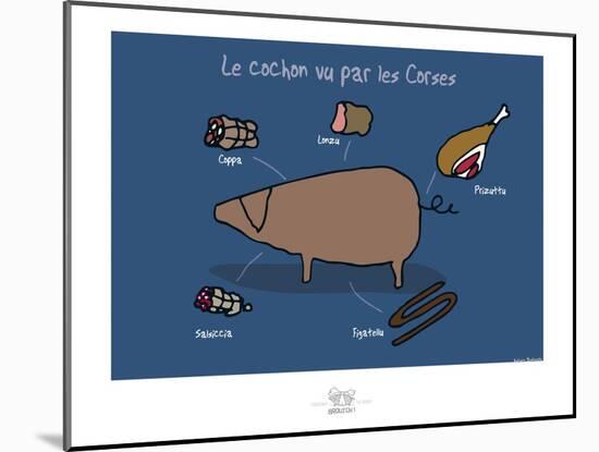 Broutch - Cochon vu par les Corses-Sylvain Bichicchi-Mounted Art Print