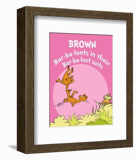 Brown Barbaloots (pink)-Theodor (Dr. Seuss) Geisel-Framed Art Print