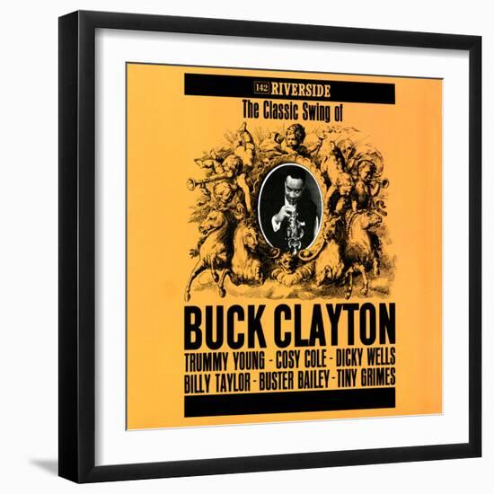 Buck Clayton - The Classic Swing of Buck Clayton-null-Framed Art Print