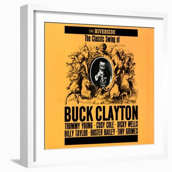 Buck Clayton - The Classic Swing of Buck Clayton-null-Framed Art Print