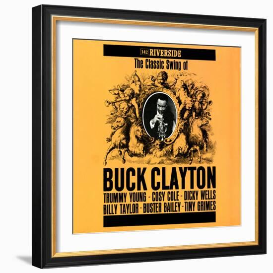 Buck Clayton - The Classic Swing of Buck Clayton-null-Framed Art Print