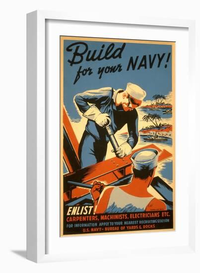 Build for Your Navy, Enlist! WW II Poster-null-Framed Art Print