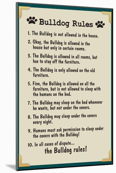 Bulldog House Rules-null-Mounted Art Print