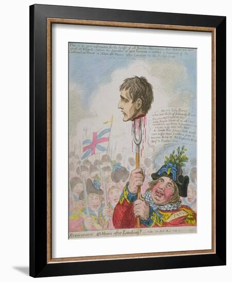 Buonaparte: 48 Hours after Landing! Published by Hannah Humphrey in 1803-James Gillray-Framed Giclee Print