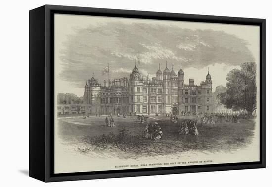 Burghley House, Near Stamford, the Seat of the Marquis of Exeter-null-Framed Premier Image Canvas