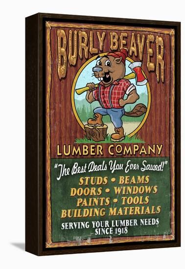 Burly Beaver Lumber - Vintage Sign-Lantern Press-Framed Stretched Canvas