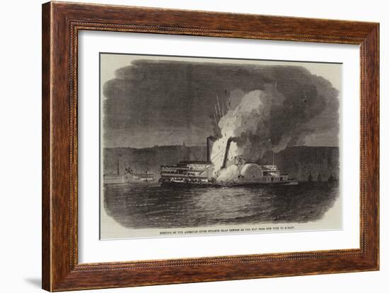 Burning of the American River Steamer Isaac Newton on Her Way from New York to Albany-null-Framed Giclee Print