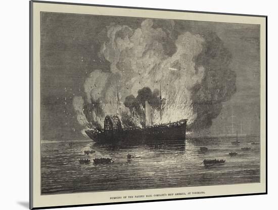 Burning of the Pacific Mail Company's Ship America, at Yokohama-null-Mounted Giclee Print