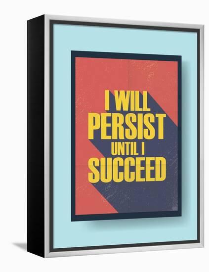 Business Motivational Poster about Persistence and Success on Vintage Background-jozefmicic-Framed Stretched Canvas