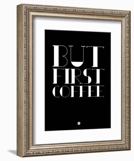 But First Coffee 1-NaxArt-Framed Premium Giclee Print