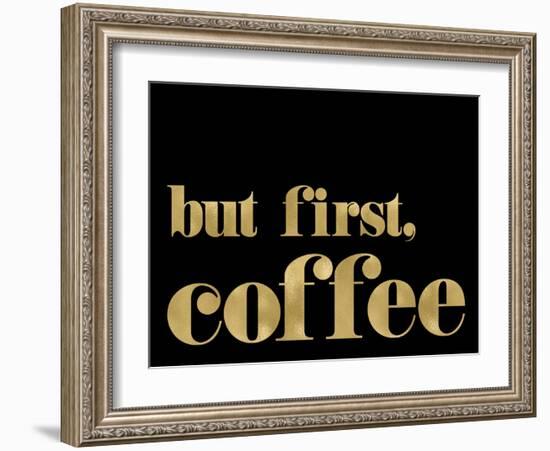 But First Coffee Golden Black-Amy Brinkman-Framed Art Print