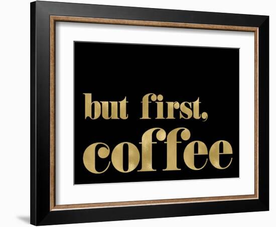 But First Coffee Golden Black-Amy Brinkman-Framed Art Print