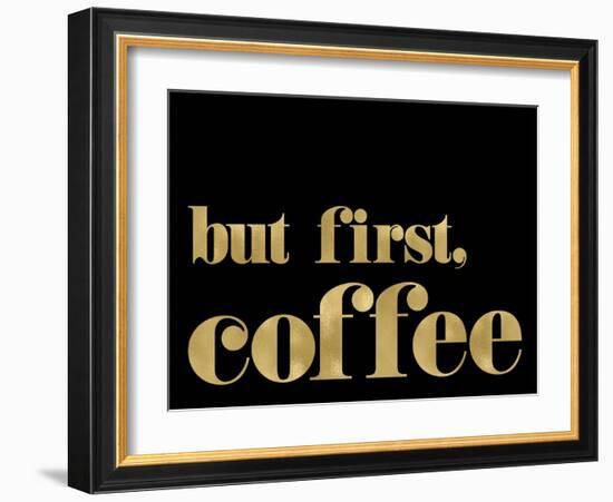 But First Coffee Golden Black-Amy Brinkman-Framed Art Print