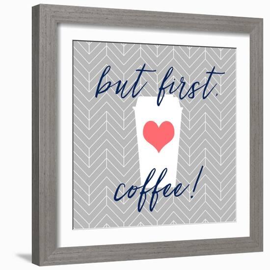 But First, Coffee!-Bella Dos Santos-Framed Art Print