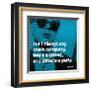 But I always say, one's company, two's a crowd, and three's a party-null-Framed Art Print