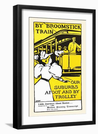 By Broomstick Train, Our Suburbs Afoot And By Trolley-Charles H Woodbury-Framed Art Print