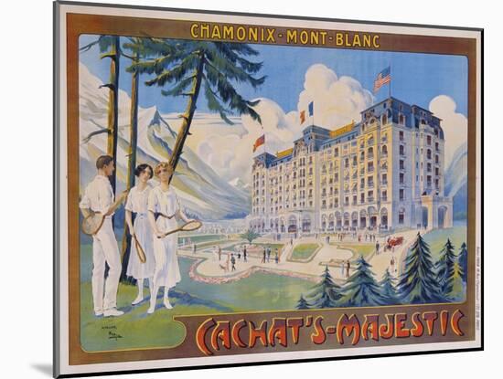 Cachat's-Majestic/Chamonix-Mont-Blanc Poster by Candido Aragonese De Faria-null-Mounted Giclee Print