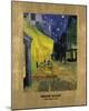 Cafe - Break Glass (after Vincent Van Gogh)-Eccentric Accents-Mounted Giclee Print