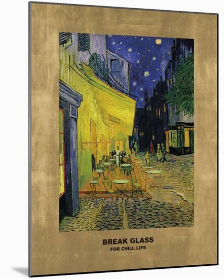 Cafe - Break Glass (after Vincent Van Gogh)-Eccentric Accents-Mounted Giclee Print