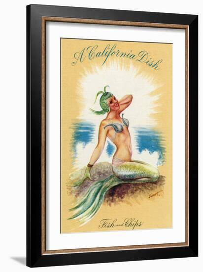 California - A Californian Dish, Fish and Chips; A Pretty Mermaid-Lantern Press-Framed Art Print