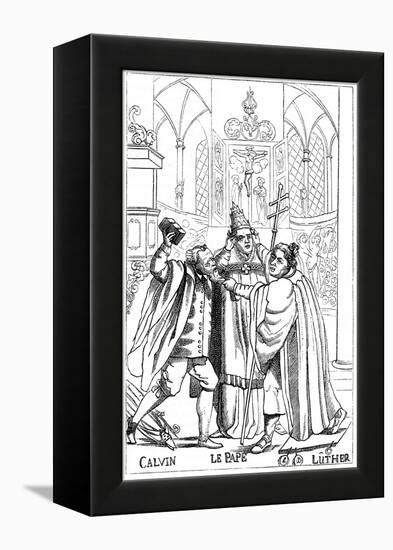 Calvin, Luther and the Pope Fighting Each Other, Published 1600-null-Framed Premier Image Canvas