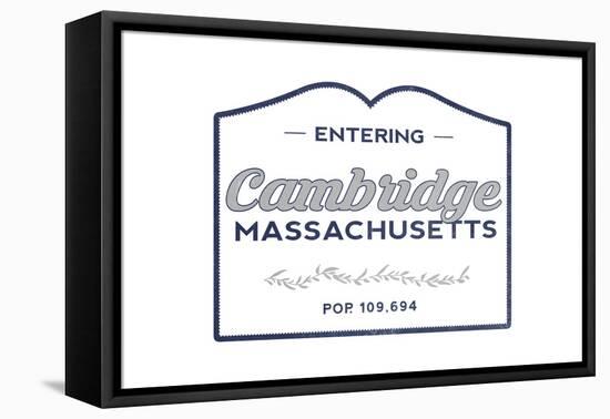 Cambridge, Massachusetts - Now Entering (Blue)-Lantern Press-Framed Stretched Canvas