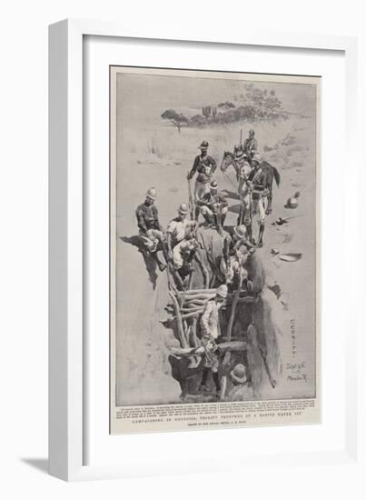 Campaigning in Rhodesia, Thirsty Troopers at a Native Water Pit-Charles Edwin Fripp-Framed Giclee Print