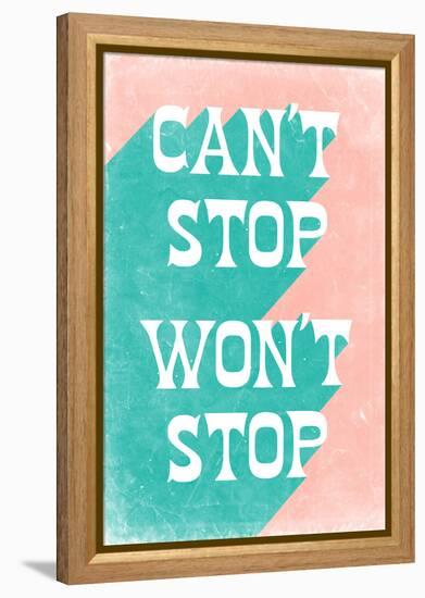 Can't Stop Won't Stop-null-Framed Stretched Canvas