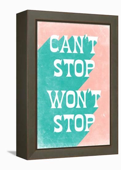 Can't Stop Won't Stop-null-Framed Stretched Canvas