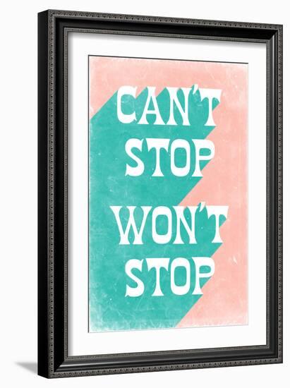 Can't Stop Won't Stop-null-Framed Art Print