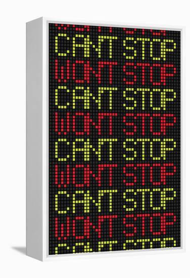 Can't Stop Won't Stop-null-Framed Stretched Canvas