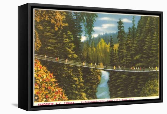 Capilano Bridge, Vancouver, British Columbia-null-Framed Stretched Canvas