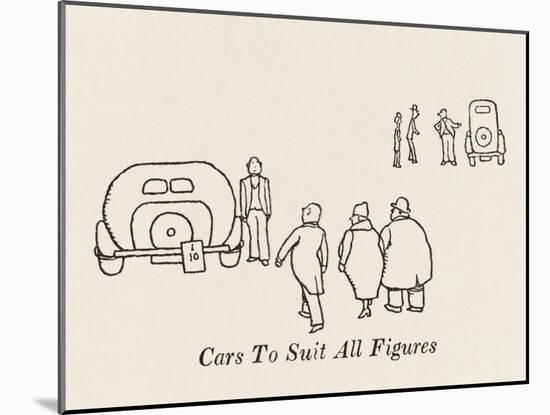 Cars to Suit All Figures-William Heath Robinson-Mounted Art Print