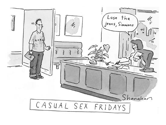 Casual Sex Fridays New Yorker Cartoon Danny Shanahan Premium Giclee Print Casual Sex Fridays New Yorker Cartoon Danny Shanahan Premium Giclee Print