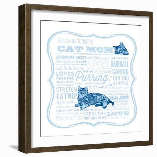 Cat Mom-Cat is Good-Framed Premium Giclee Print
