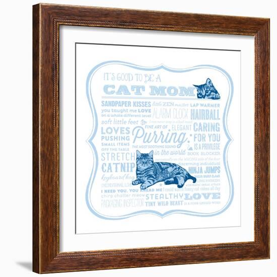 Cat Mom-Cat is Good-Framed Premium Giclee Print