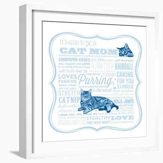 Cat Mom-Cat is Good-Framed Art Print