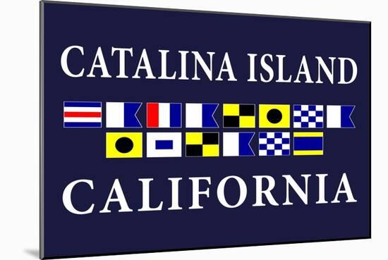 Catalina Island, California - Nautical Flags-Lantern Press-Mounted Art Print