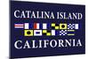 Catalina Island, California - Nautical Flags-Lantern Press-Mounted Art Print