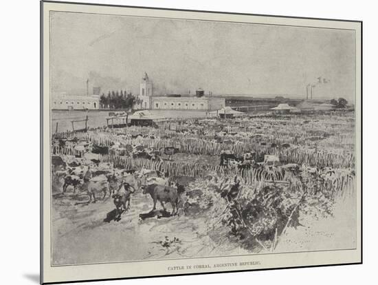 Cattle in Corral, Argentine Republic-Henry Charles Seppings Wright-Mounted Giclee Print