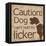 Caution Dog B-Lauren Gibbons-Framed Stretched Canvas