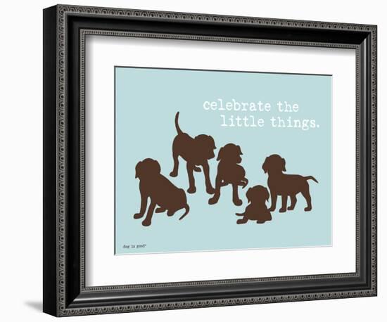 Celebrate Little Things-Dog is Good-Framed Art Print