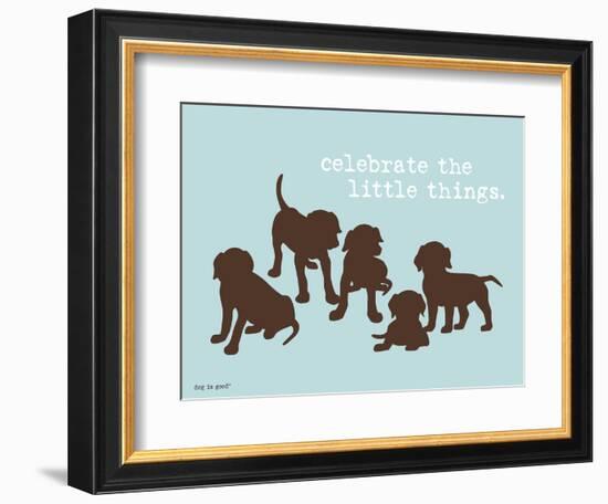 Celebrate Little Things-Dog is Good-Framed Art Print