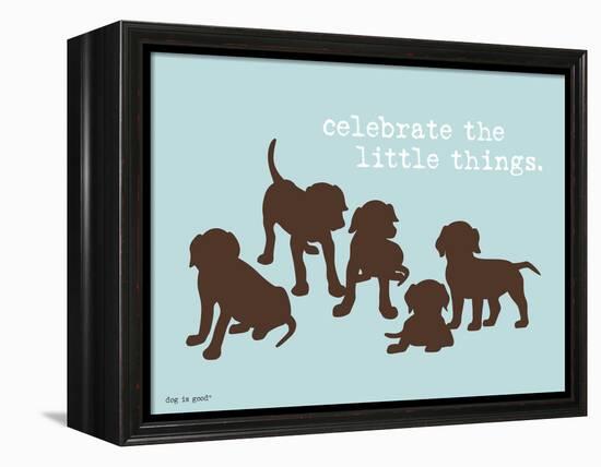 Celebrate Little Things-Dog is Good-Framed Stretched Canvas