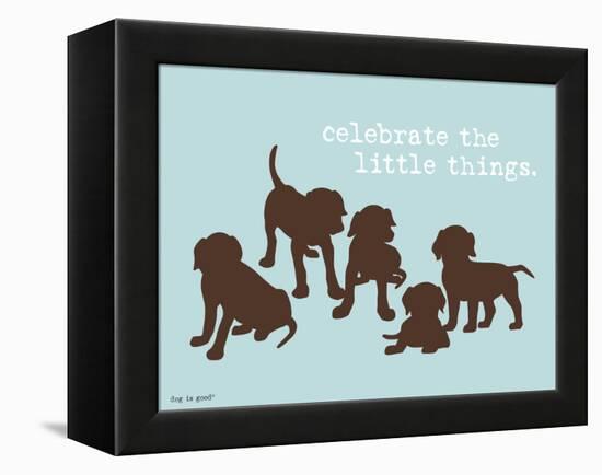 Celebrate Little Things-Dog is Good-Framed Stretched Canvas