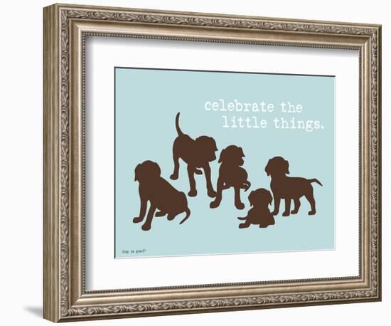 Celebrate Little Things-Dog is Good-Framed Art Print